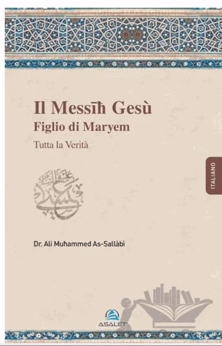 Il Messih Gesu Figlio di Maryem – Ali Mohammad Al-Sallabi – Asalet Yayınları kitap kapağı