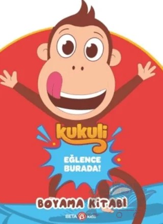 Kukuli Eğlence Burada! Boyama Kitabı – Kolektif – Beta Kids kitap kapağı