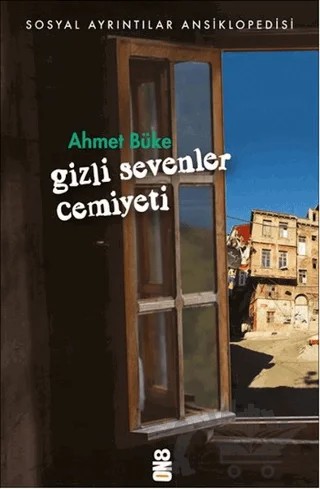 Gizli Sevenler Cemiyeti – Ahmet Büke – On8 Kitap kitap kapağı