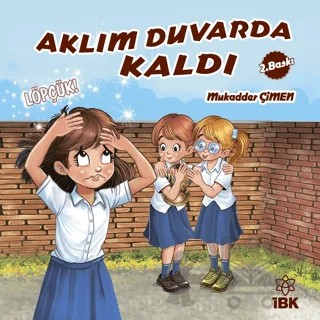 Aklım Duvarda Kaldı – Mukadder Çimen – İBK - İz Bırakan Kalemler kitap kapağı
