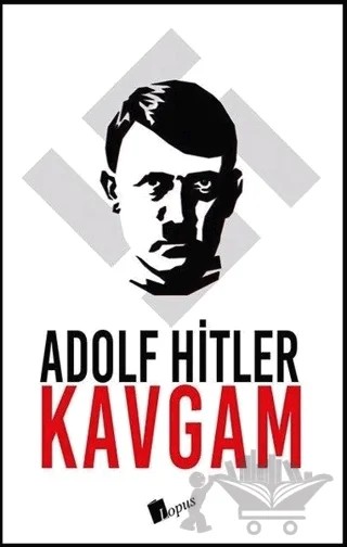 Kavgam – Adolf Hitler – Lopus Yayınları kitap kapağı