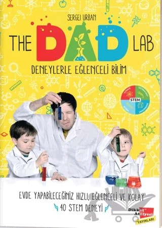 The Dad Lab Deneylerle Eğlenceli Bilim – Sergei Urban – Dikkat Atölyesi Yayınları kitap kapağı