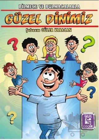 Bilmece ve Bulmacalarla Güzel Dinimiz – Şebnem Güler Karacan – Selis Kitaplar kitap kapağı