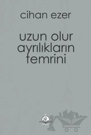 Uzun Olur Ayrılıkların Temrini – Cihan Ezer – Kil Yayınları kitap kapağı