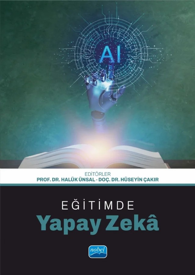 Eğitimde Yapay Zekâ – Ali Ateş, Bersu Ansen, Beyza Seren, Burçak Yılmaz Yakışık, Elvan Yıldız, Ersin Eren Akgöz, Esra Eren, Esra Oyar, Fatih Şahin, Halük Ünsal, Hatice Kübra Çiçek, Hüseyin Çakır, Muhammet Curabay, Mutlu Şen Akbulut, Rümeyda İspir, Selman Şişman, Semih Kaynak, Tarana Aliyeva – Nobel Akademik Yayıncılık kitap kapağı