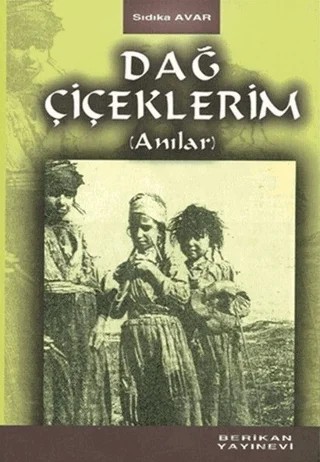 Dağ Çiçeklerim – Sıdıka Avar – Berikan Yayınevi kitap kapağı