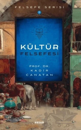 Kültür Felsefesi – Kadir Canatan – Beyan Yayınları kitap kapağı