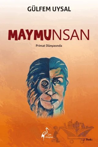 Maymunsan - Primat Dünyasında – Gülfem Uysal – Çatı Kitapları kitap kapağı
