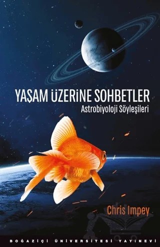 Yaşam Üzerine Sohbetler – Chris Impey – Boğaziçi Üniversitesi Yayınevi kitap kapağı
