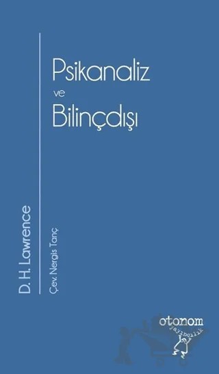Psikanaliz ve Bilinçdışı – David Herbert Richards Lawrence – Otonom Yayıncılık kitap kapağı