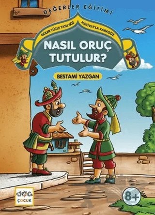 Nasıl Oruç Tutulur? - Güler Yüzle Tatlı söz Hacivatla Karagöz – Bestami Yazgan – Nar Çocuk kitap kapağı