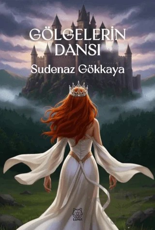 Gölgelerin Dansı – Sudenaz Gökkaya – Luna Yayınları kitap kapağı