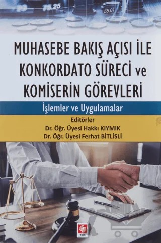 Muhasebe Bakış Açısı İle Konkordato Süreci ve Komiserin Görevleri – Ferhat Bitlisli, Hakkı Kıymık – Ekin Basım Yayın kitap kapağı
