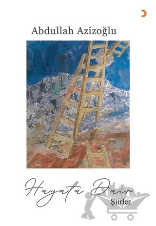 Hayata Dair Şiirler – Abdullah Azizoğlu – Cinius Yayınları kitap kapağı