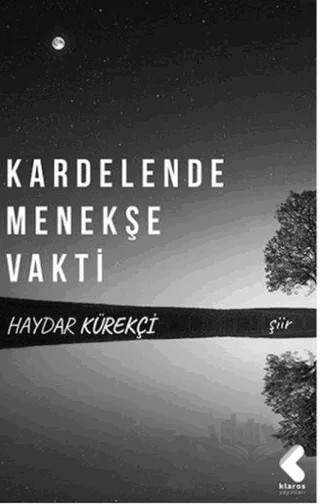 Kardelende Menekşe Vakti – Haydar Kürekçi – Klaros Yayınları kitap kapağı
