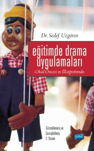 Eğitimde Drama Uygulamaları -Okul Öncesi ve İlköğretimde- – Sedef Uzgören – Nobel Akademik Yayıncılık kitap kapağı