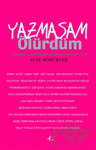Yazmasam Ölürdüm – Ayşe Böhürler – Profil Kitap kitap kapağı