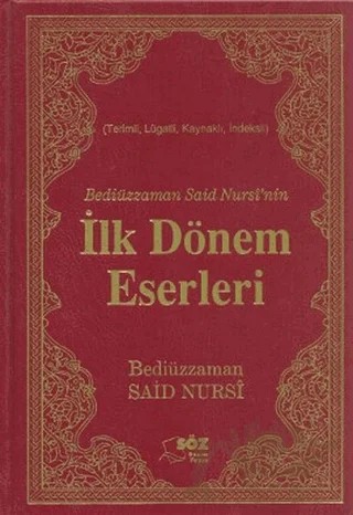Bediüzzaman Said Nursi’nin İlk Dönem Eserleri (Çanta Boy) – Bediüzzaman Said-i Nursi – Söz Basım Yayın kitap kapağı