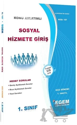 1. Sınıf 1. Yarıyıl Sosyal Hizmete Giriş Konu Anlatımlı Soru Bankası - Kod 187 – Kolektif – Egem Eğitim Yayınları kitap kapağı