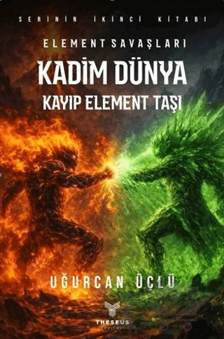 Kadim Dünya - Kayıp Element Taşı – Uğurcan Üçlü – Theseus Yayınevi kitap kapağı