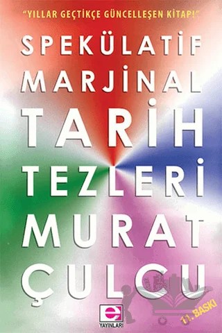 Spekülatif Marjinal Tarih Tezleri – Murat Çulcu – E Yayınları kitap kapağı