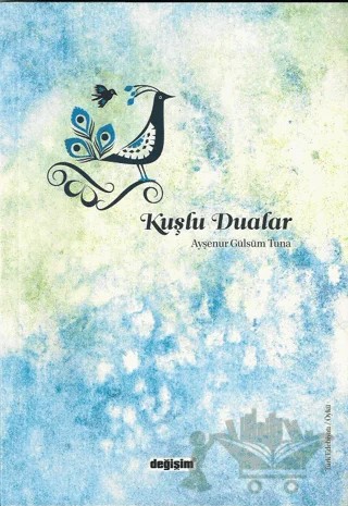 Kuşlu Dualar – Ayşenur Gülsüm Tuna – Değişim Yayınları kitap kapağı