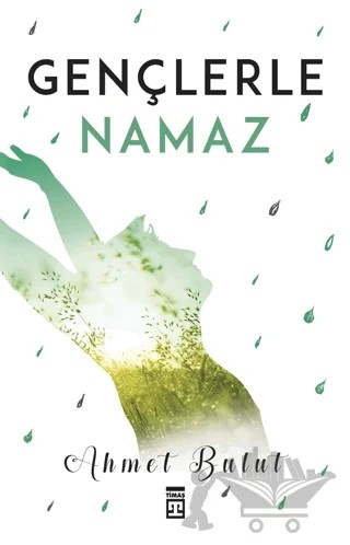 Gençlerle Namaz – Ahmet Bulut – Timaş İnanç kitap kapağı