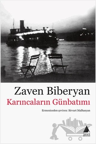 Karıncaların Günbatımı – Zaven Biberyan – Aras Yayıncılık kitap kapağı