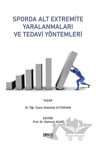 Sporda Alt Extremite Yaralanmaları ve Tedavi Yöntemleri – Abdullah Altunhan – Gece Kitaplığı kitap kapağı
