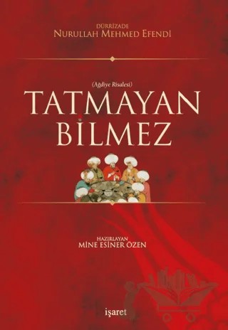 Tatmayan Bilmez – Dürrizade Nurullah Mehmet Efendi – İşaret Yayınları kitap kapağı