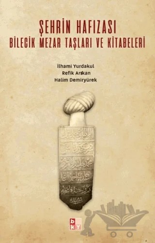 Şehrin Hafızası – Halim Demiryürek, İlhami Yurdakul, Refik Arıkan – Babıali Kültür Yayıncılığı kitap kapağı