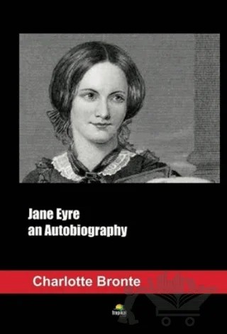 Jane Eyre an Autobiography – Charlotte Bronte – Tropikal Kitap kitap kapağı