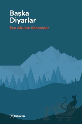 Başka Diyarlar – Ece Altınok Schneider – Edisyon Kitap kitap kapağı