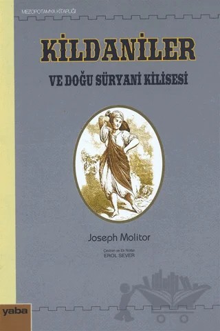 Kildaniler ve Doğu Süryani Kilisesi – Joseph Molitor – Yaba Yayınları kitap kapağı