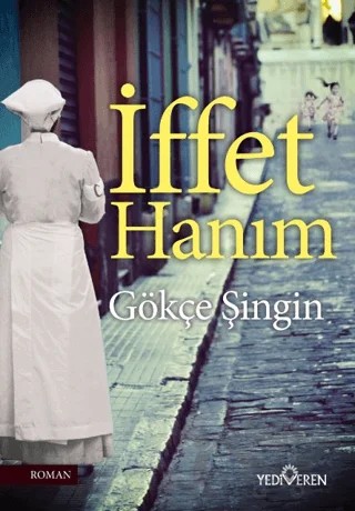 İffet Hanım – Gökçe Şingin – Yediveren Yayınları kitap kapağı