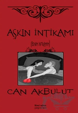 Aşkın İntikamı – Can Akbulut – İkinci Adam Yayınları kitap kapağı