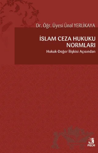 İslam Ceza Hukuku Normları – Ünal Yerlikaya – Fecr Yayınları kitap kapağı