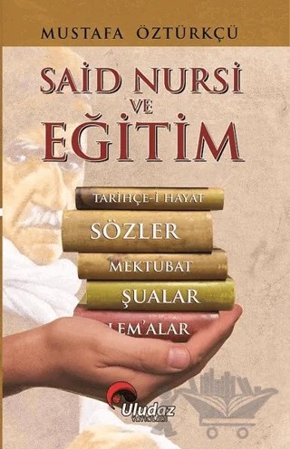 Said Nursi ve Eğitim – Mustafa Öztürkçü – Uludaz Yayınları kitap kapağı