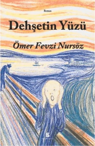 Dehşetin Yüzü – Ömer Fevzi Nursöz – Agora Kitaplığı kitap kapağı