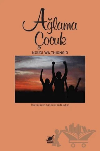 Ağlama Çocuk – Ngügi wa Thiong'o – Ayrıntı Yayınları kitap kapağı