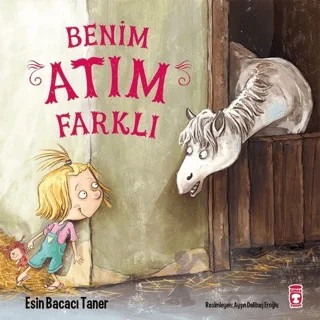 Benim Atım Farklı – Esin Bacacı Taner – Timaş Çocuk kitap kapağı