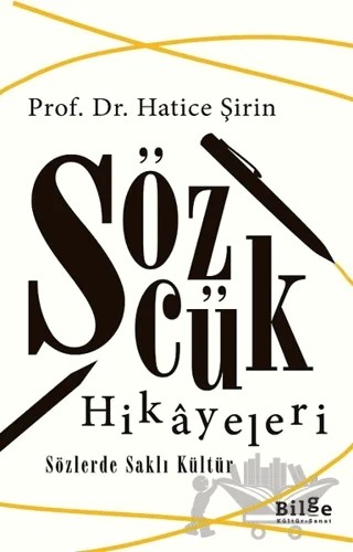 Sözcük Hikayeleri – Hatice Şirin – Bilge Kültür Sanat kitap kapağı