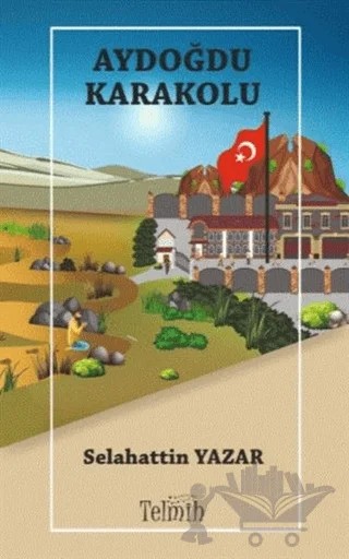 Aydoğdu Karakolu – Selahattin Yazar – Telmih Kitap kitap kapağı