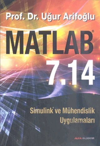 Matlab 7.14 – Uğur Arifoğlu – Alfa Yayınları kitap kapağı