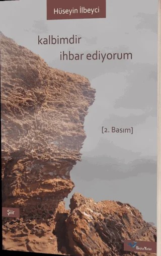 Kalbimdir İhbar Ediyorum – Hüseyin İlbeyci – Başka Yerler Yayınları kitap kapağı