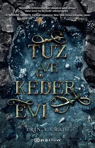 Tuz ve Keder Evi – Erin Craig – Epsilon Yayınevi kitap kapağı