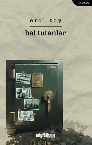 Bal Tutanlar – Erol Toy – Telgrafhane Yayınları kitap kapağı