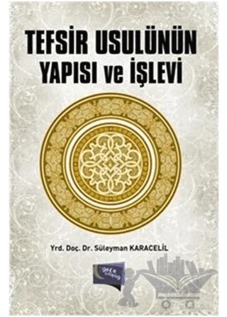 Tefsir Usulünün Yapısı ve İşlevi – Süleyman Karacelil – Gece Kitaplığı kitap kapağı