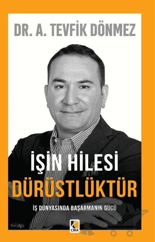 İşin Hilesi Dürüstlüktür – Tevfik Dönmez – Çıra Yayınları kitap kapağı