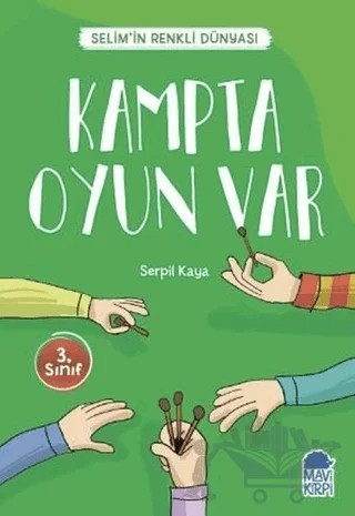 Kampta Oyun Var - Selim’in Renkli Dünyası / 3. Sınıf Okuma Kitabı – Serpil Kaya – Mavi Kirpi Yayınları kitap kapağı